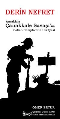 Derin Nefret & Anzakları Çanakkale Savaşı'na Sokan Komplo'nun Hikayesi