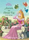 Disney Prenses Aurora ve Elmas Taç Öykü Kitabı