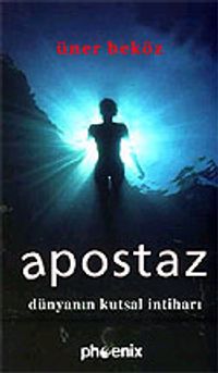 Apostaz Dünyanın Kutsal İntiharı