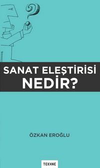 Sanat Eleştirisi Nedir?