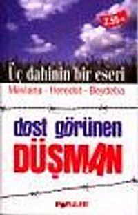 Dost Görünen Düşman / Üç Dahinin Bir Eseri