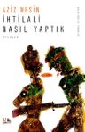 İhtilali Nasıl Yaptık