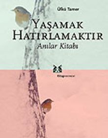 Yaşamak Hatırlamaktır