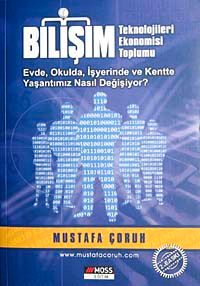 Bilişim Teknolojileri Ekonomisi Toplumu & Evde Okulda İşyerinde ve Kentte Yaşantımız Nasıl Değişiyor?