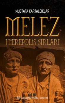 Melez - Hierepolis Sırları - Mustafa Kartalcıklar