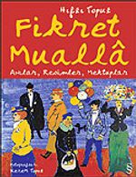 Fikret Mualla Anılar, Resimler, Mektuplar
