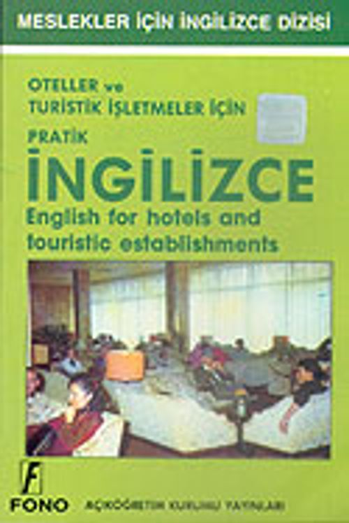 Oteller ve Turistik İşletmeler İçin Pratik İngilizce