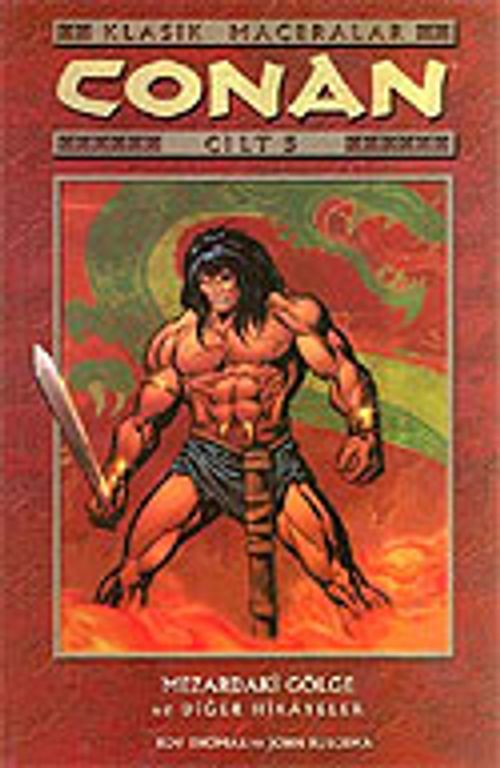 Conan Klasik Cilt 5 / Mezardaki Gölge ve Diğer Hikayeler