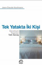 Tek Yatakta İki Kişi & Geceleyin Yaşanan Tatlı Savaş