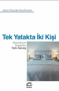 Tek Yatakta İki Kişi & Geceleyin Yaşanan Tatlı Savaş