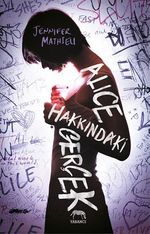 Alice Hakkındaki Gerçek
