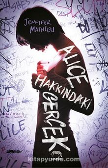 Alice Hakkındaki Gerçek - Jennifer Mathieu