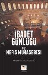 İbadet G&uuml;nl&uuml;ğ&uuml; ve Nefis Muhasebesi