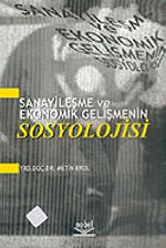 Sanayileşme ve Ekonomik Gelişmenin Sosyolojisi