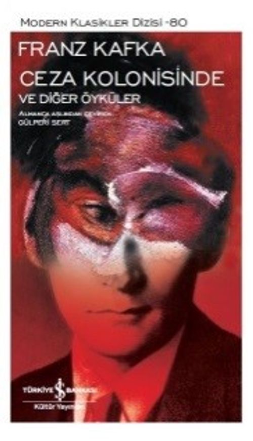 Ceza Kolonisinde ve Diğer Öyküler (Franz Kafka) Fiyatı, Yorumları