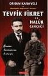 Tevfik Fikret ve Haluk Ger&ccedil;eği/&Ouml;l&uuml;m&uuml;n&uuml;n 90. Yılında