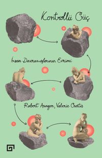 Kontrollü Güç & İnsan Davranışlarının Evrimi