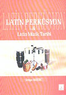 Latin Perküsyon & Latin Müzik Tarihi