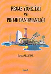 Proje Yönetimi ve Proje Danışmanlığı
