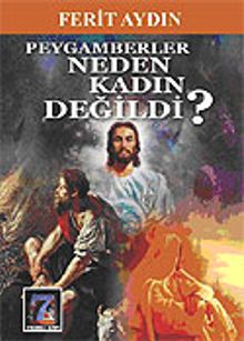 Peygamberler Neden Kadın Değildi?