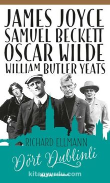 Dört Dublinli - Richard Ellmann
