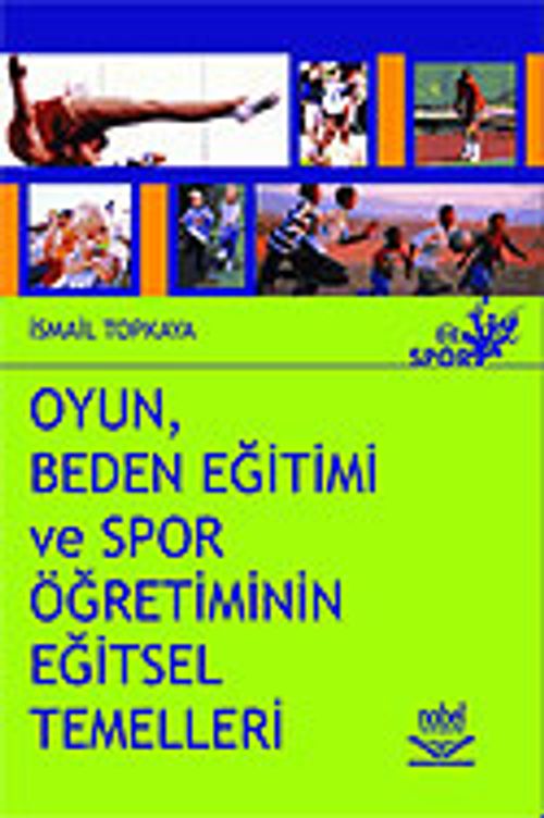 Oyun, Beden Eğitimi ve Spor Öğretiminin Eğitsel Temelleri