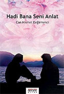 Hadi Bana Seni Anlat