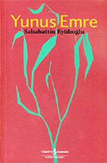 Yunus Emre / Sabahattin Eyüboğlu
