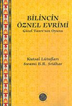 Bilincin Öznel Evrimi/Güzel Tanrı'nın Oyunu