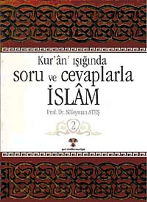 Kuran Işığında Soru ve Cevaplarla İslam -2