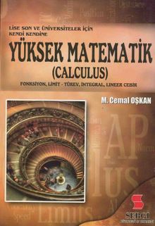 Lise Son ve Üniversiteler İçin Kendi Kendine Yüksek Matematik (Calculus) & 