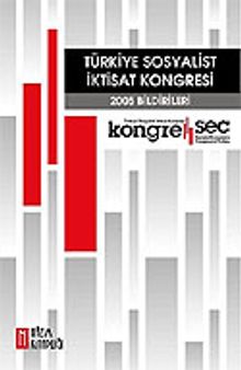 Türkiye Sosyalist İktisat Kongresi-2005 Bildirileri