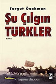 Şu Çılgın Türkler (Ciltli)