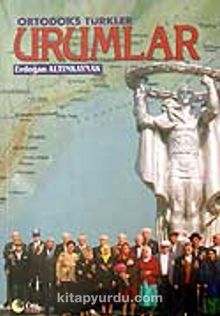 Ortodoks Türkler Urumlar - Erdoğan Altınkaynak