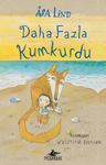 Daha Fazla Kumkurdu (Ciltli)