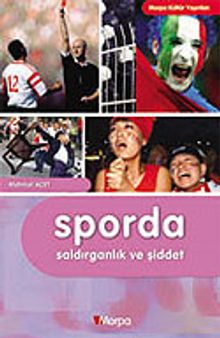 Sporda Saldırganlık ve Şiddet
