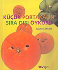 Küçük Portakalın Sıra Dışı Öyküsü
