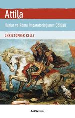 Atilla & Hunlar ve Roma İmparatorluğunun Çöküşü