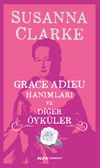 Grace Adıeu Hanımları ve Diğer &Ouml;yk&uuml;ler
