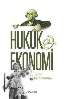 Hukuk ve Ekonomi - Cento G. Veljanovski