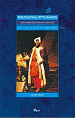 Eski ile Yeni Felsefe Arasında Cilt 2 / Osmanlı İmparatorluğu Döneminde Türk Felsefesi