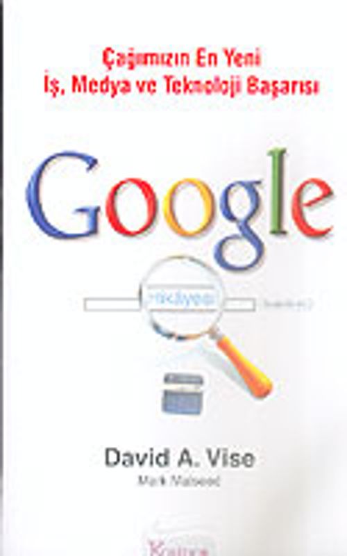Google Hikayesi/Çağımızın En Yeni İş, Medya ve Teknoloji Başarısı