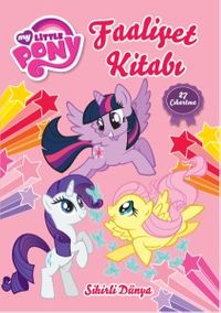 My Little Pony Sihirli Dünya Faaliyet Kitabı
