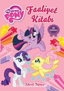 My Little Pony Sihirli Dünya Faaliyet Kitabı - Kolektif