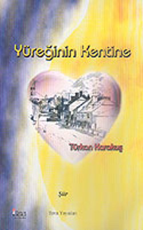Yüreğinin Kentine
