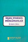 İman Etmemiş M&uuml;sl&uuml;manlar