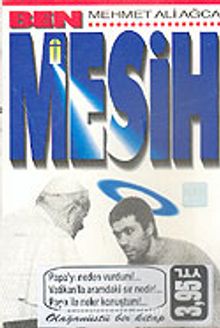 Ben Mehmet Ali Ağca Mesih/Ancona Cezaevi/İtalya - Mehmet Ali Ağca