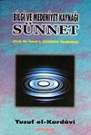 Bilgi ve Medeniyet Kaynağı Olarak S&uuml;nnet