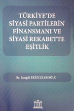 Türkiye'de Siyasi Partilerin Finansmanı ve Siyasi Rekabette Eşitlik