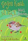 G&ouml;ğs&uuml; Kınalı Ser&ccedil;e / Şiirlerle Halk Masalları